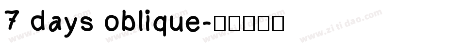 7 days oblique字体转换